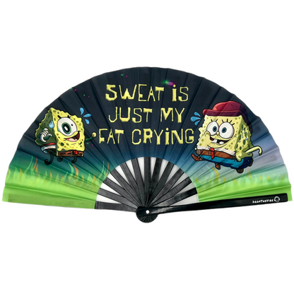 Sweat is Just My Fat Crying Hand Fan